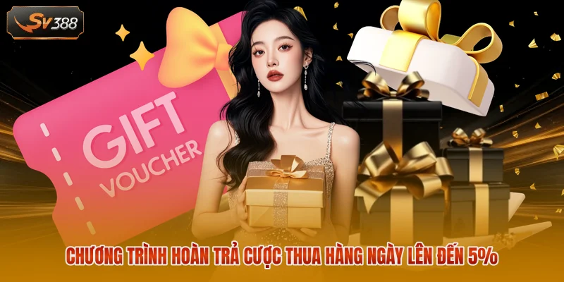 Khuyến Mãi SV388 - Tổng Hợp Những Ưu Đãi Hấp Dẫn Nhất 2026 2 Chương trình hoàn trả cược thua hàng ngày lên đến 5%