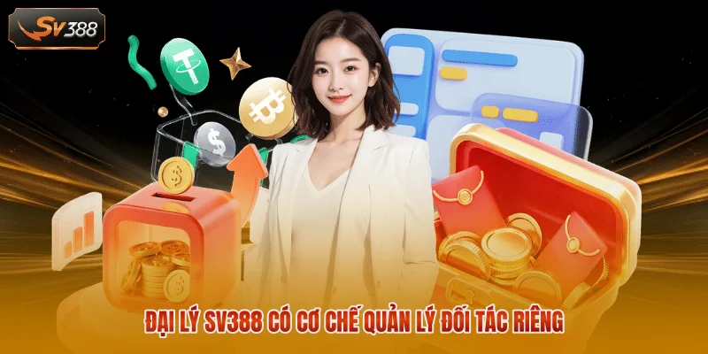 Đại Lý SV388 - Cơ Hội Hợp Tác Tăng Thu Nhập Lớn Mỗi Ngày 1 Đại lý SV388 có cơ chế quản lý đối tác riêng