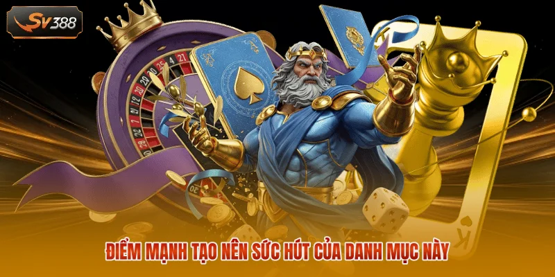 Game Bài SV388 Tìm Hiểu Danh Mục Trò Chơi Uy Tín 2026 3 Điểm mạnh tạo nên sức hút của danh mục này