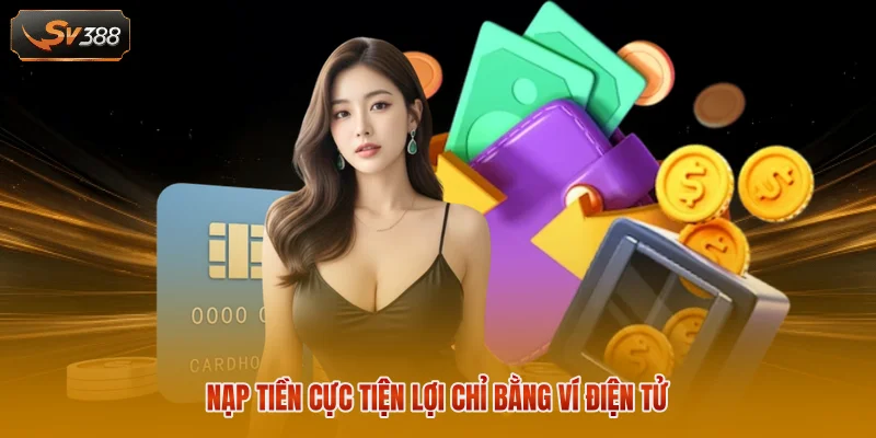 Nạp Tiền SV388 - Quy Trình Chi Tiết Từ A-Z Cho Hội Viên 3 Khuyến mãi SV388 dành cho thành viên nạp tiền thành công