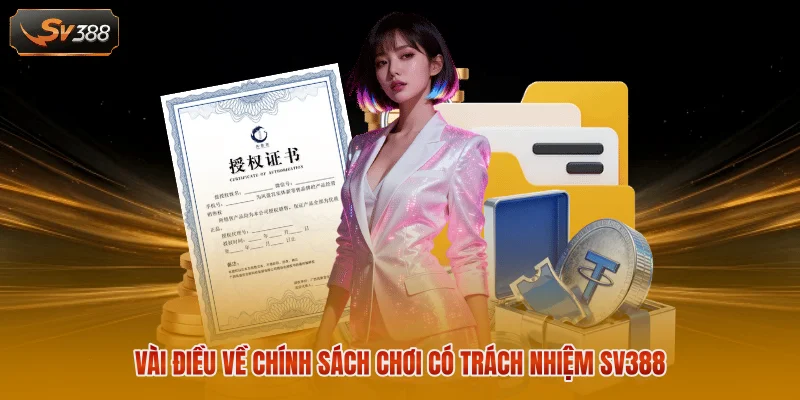Chơi Có Trách Nhiệm - Nguyên Tắc Giải Trí An Toàn Cùng Sv388 1 Vài điều về chính sách chơi có trách nhiệm SV388